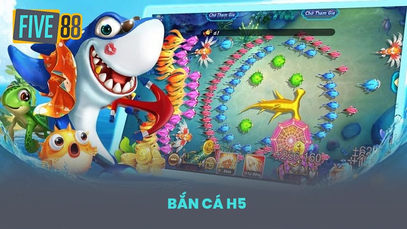 bắn cá H5